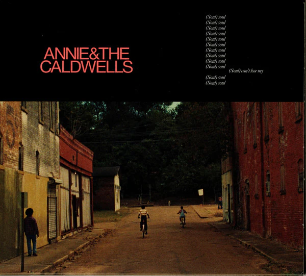 ANNIE & THE CALDWELLS - CAN'T LOSE MY (SOUL) - CD