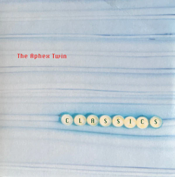 APHEX TWIN - CLASSICS : 2LP (2025 RE-CUT & REISSUE) - LP