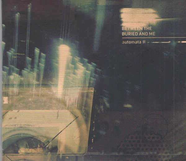 BETWEEN THE BURIED AND ME - AUTOMATA II - CD