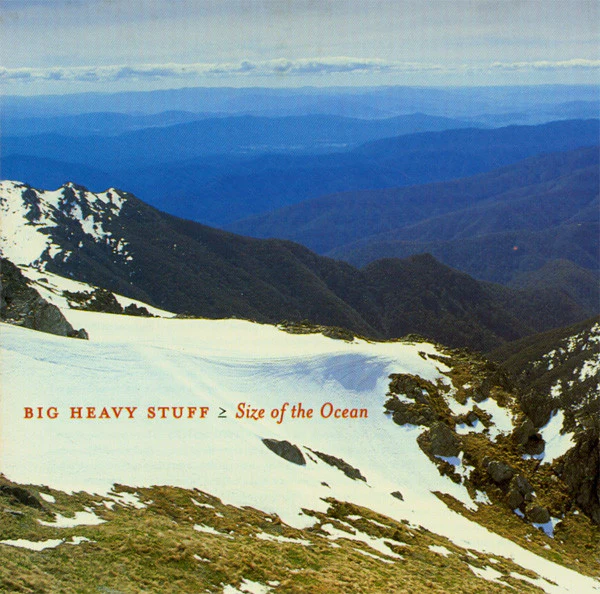 BIG HEAVY STUFF - SIZE OF THE OCEAN - CD