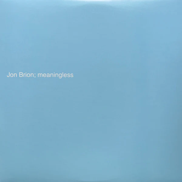 BRION, JON - MEANINGLESS : BABY BLUE VINYL - LP