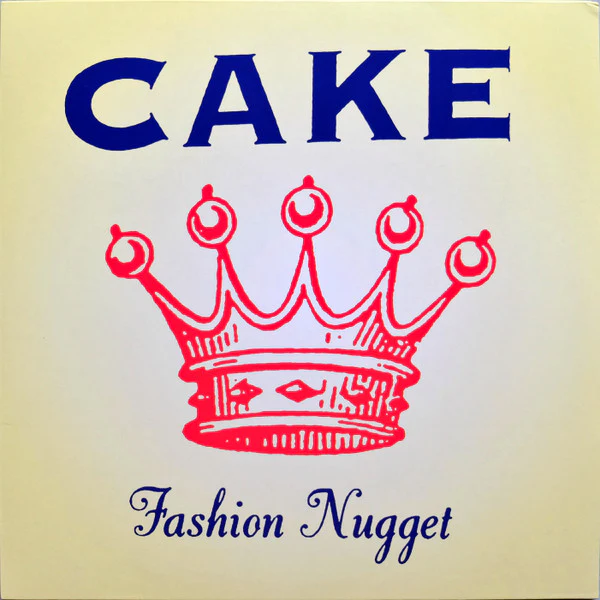 CAKE - FASHION NUGGET : 180-GRAM VINYL - LP