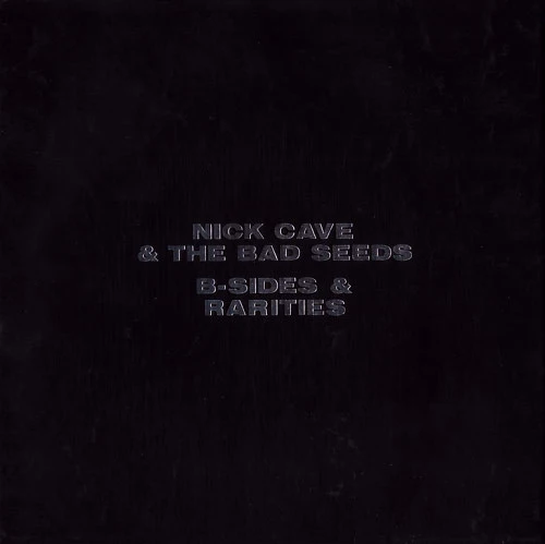 CAVE, NICK & BAD SEEDS - B-SIDES & RARITIES - CD