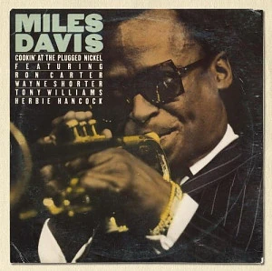 DAVIS, MILES - COOKIN' AT THE PLUGGED NICKEL - CD