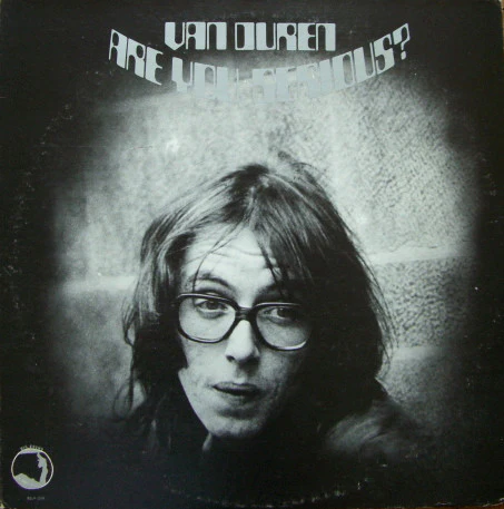 DUREN, VAN - ARE YOU SERIOUS? (1ST US PRESS) - LP