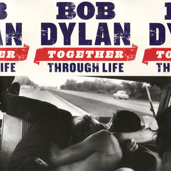 DYLAN, BOB - TOGETHER THROUGH LIFE : 2LP - LP