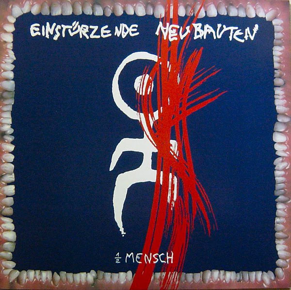 EINSTURZENDE NEUBAUTEN - HALBER MENSCH - LP