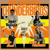 FABULOUS THUNDERBIRDS - GIRLS GO WILD: 2026 REISSUE + 3 BONUS - CD