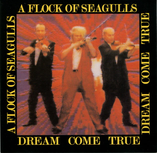 FLOCK OF SEAGULLS - DREAM COME TRUE - CD