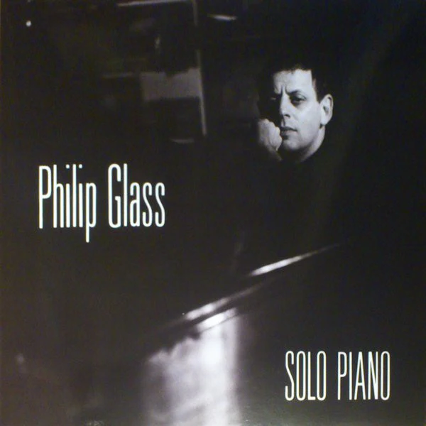 GLASS, PHILIP - SOLO PIANO : 180 GRAM AUDIOPHILE VINYL - LP
