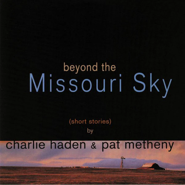HADEN, CHARLIE / PAT METHENY - BEYOND THE MISSOURI SKY : 2LP SET - LP
