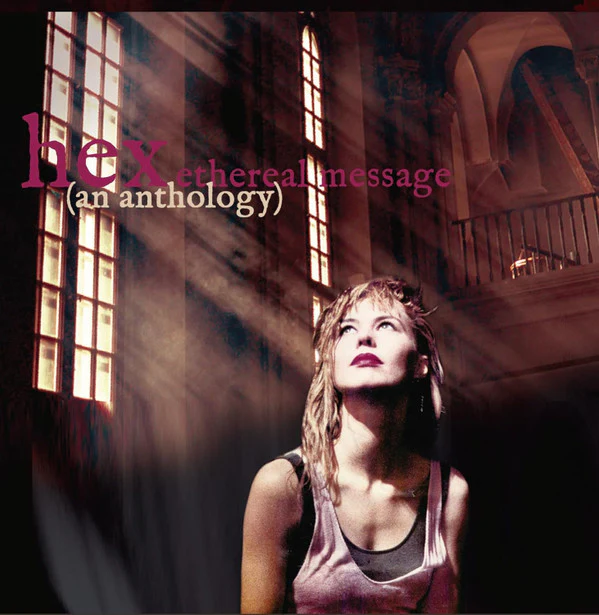 HEX - ETHEREAL MESSAGE : AN ANTHOLOGY (2CD) - CD