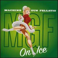 MACHINE GUN FELLATIO - ON ICE: DELUXE EDITION (CD/DVD) - CD