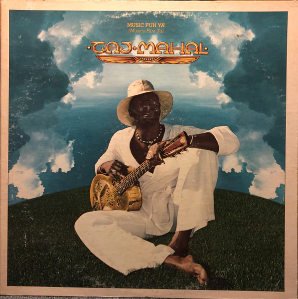 MAHAL, TAJ - MUSIC FUH YA (MUSICA PARA TU) US PRESS - LP