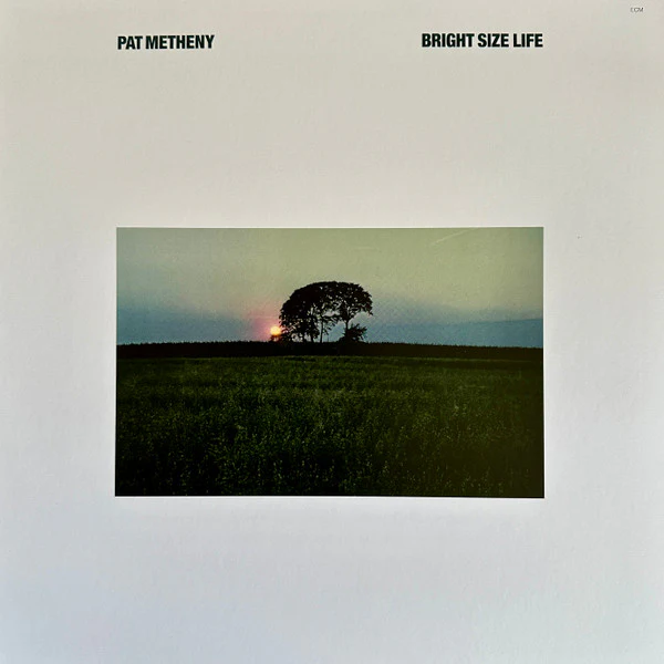 METHENY, PAT - BRIGHT SIZE LIFE: ECM LUMINESSENCE - LP