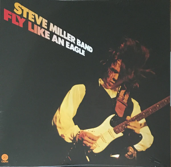 MILLER, STEVE - FLY LIKE AN EAGLE : REMASTERED - LP