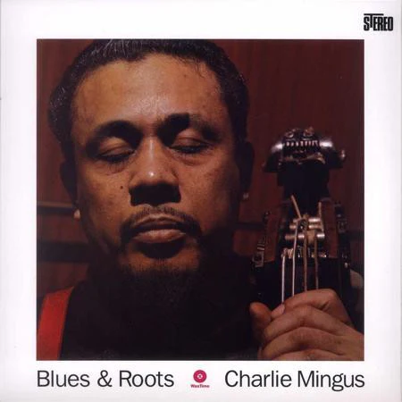 MINGUS, CHARLES - BLUES & ROOTS + 1 : 180 GRAM VINYL - LP