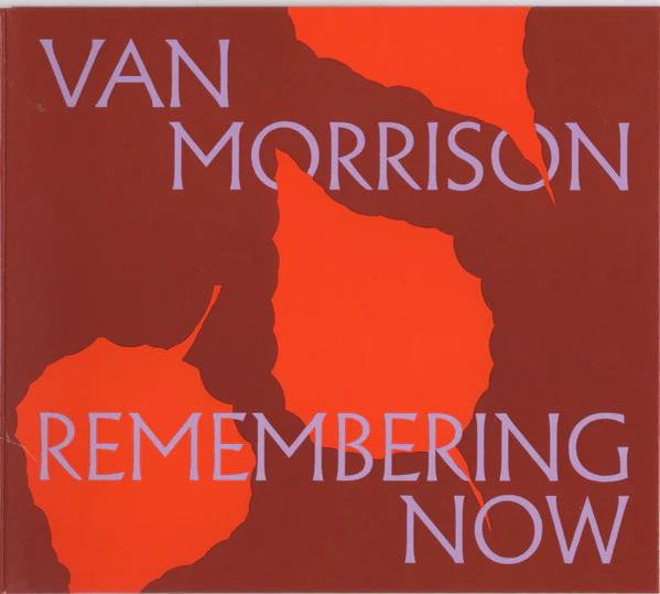 MORRISON, VAN - REMEMBERING NOW - CD