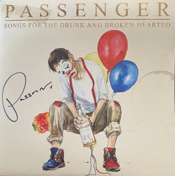 PASSENGER - SONGS FOR THE DRUNK & BROKEN HEARTED - LP