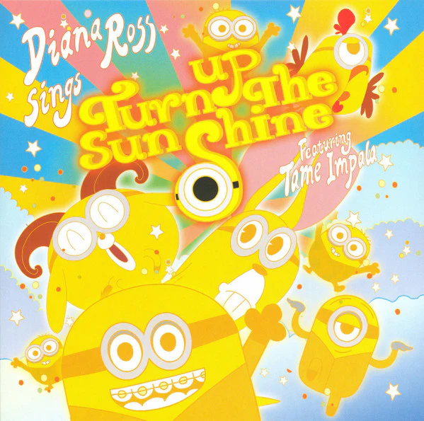 ROSS, DIANA / TAME IMPALA - TURN UP THE SUNSHINE - 7