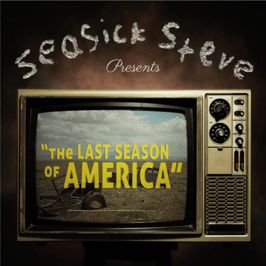 SEASICK STEVE - LAST SEASON OF AMERICA - CD