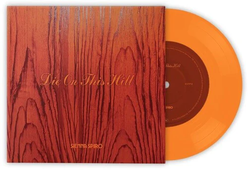 SPIRO, SIENNA - DIE ON THIS HILL : SUNSET ORANGE VINYL - 7