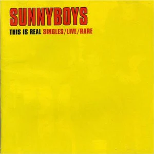 SUNNYBOYS - THIS IS REAL - SINGLES A&B LIVE 1981-198 - CD