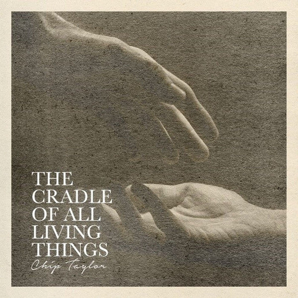 TAYLOR, CHIP - CRADLE OF ALL LIVING THINGS : 2CD SET - CD