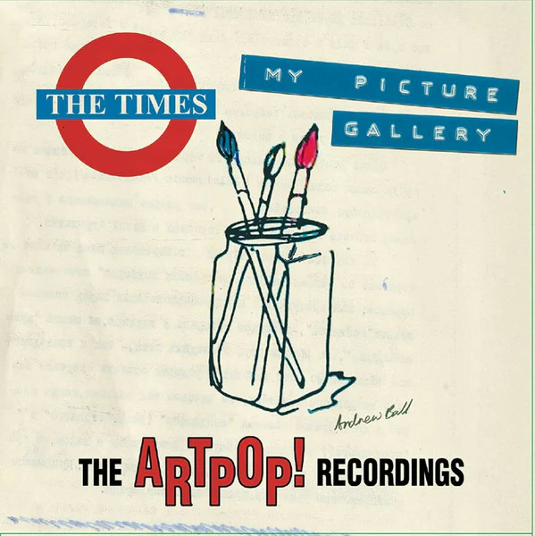 TIMES - MY PICTURE GALLERY : ARTPOP! RECORDINGS - CD