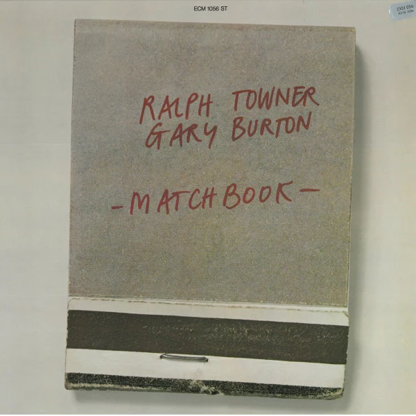 TOWNER, RALPH / GARY BURTON - MATCHBOOK (GERMAN PRESS) - LP