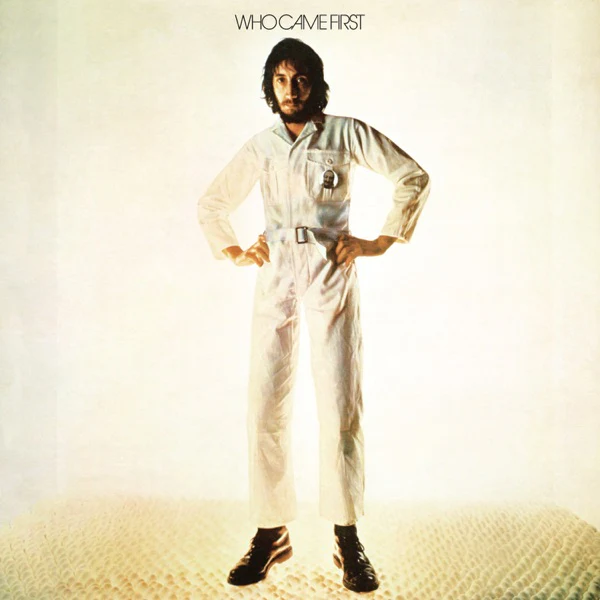 TOWNSHEND, PETE - WHO CAME FIRST - CS