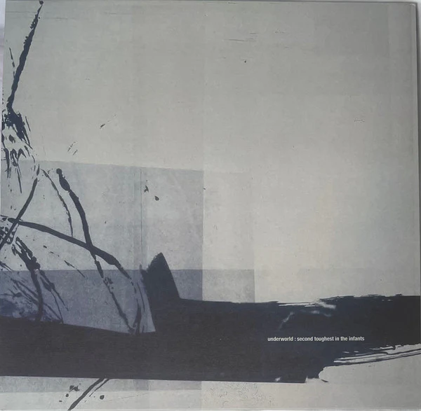 UNDERWORLD - SECOND TOUGHEST IN THE INFANTS : 2LP SET - LP
