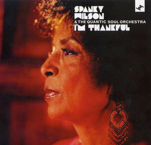 WILSON, SPANKY & QUANTIC - I'M THANKFUL - CD